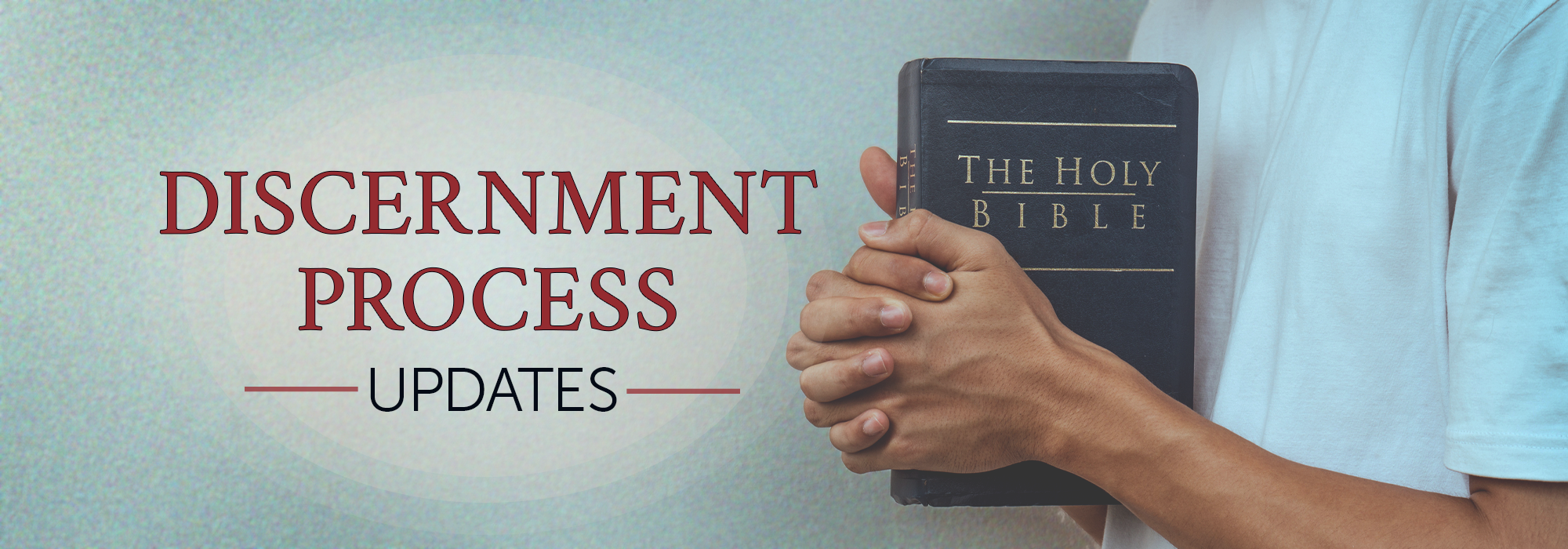 Discernment Process Updates